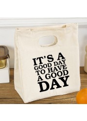 Today is Good Today Printing Reusable Lunch Bags Children Thermal Box Large Capacity Travel Portable Picnic Pouch Eco Handbags