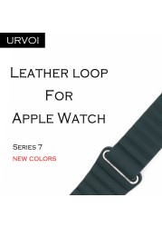 حلقة من الجلد URVOI لساعة apple series 7 6 SE5 4 3band for iwatch حزام من الجلد مع مشبك مغناطيسي مريح ناعم 2021 جديد