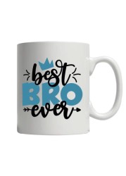 Best Bro Ever Printed Ceramic Tea and Coffee Mug 320ml   Coffee Mug   Tea Mug   Mug for Tea   Mug for Coffee   Mug for Gifting   Ceramic Coffee Mug   Printed Coffee Mug